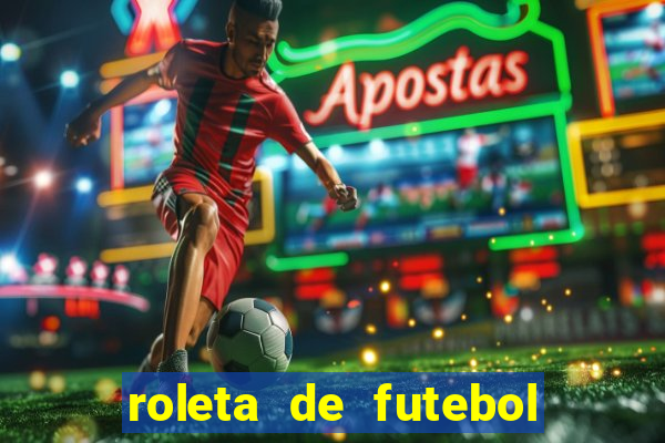 roleta de futebol carreira roleta de jogadores de futebol